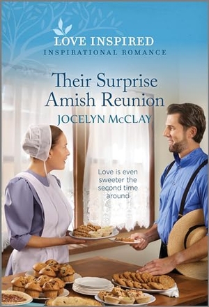McClay, Jocelyn. Their Surprise Amish Reunion - An Uplifting Inspirational Romance. Harlequin, 2024.
