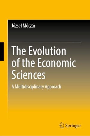 Móczár, József. The Evolution of the Economic Sciences - A Multidisciplinary Approach. Springer-Verlag GmbH, 2026.