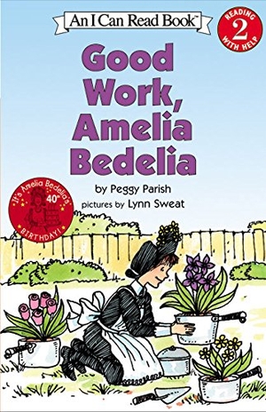 Parish, Peggy. Good Work, Amelia Bedelia. HarperCollins, 2003.