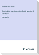 Goa And the Blue Mountains; Or, Six Months of Sick Leave