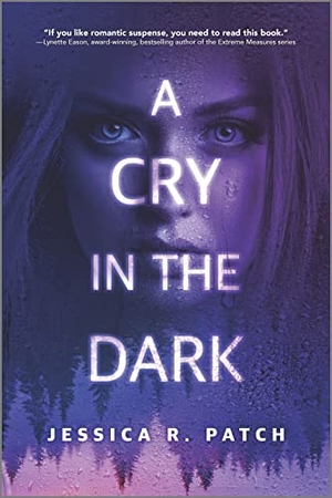 Patch, Jessica R. A Cry in the Dark. Harlequin, 2023.