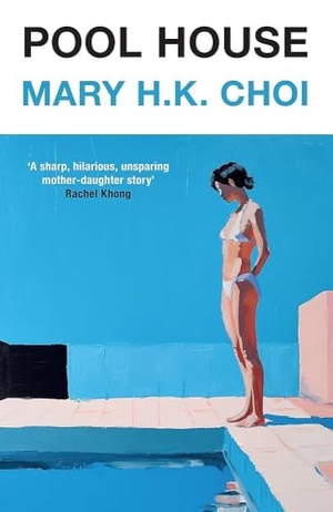 Choi, Mary H. K.. Pool House. Orion Publishing Co, 2026.