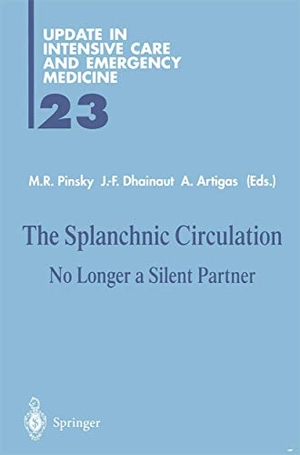 Pinsky, Michael R. / Antonio Artigas et al (Hrsg.). The Splanchnic Circulation - No Longer a Silent Partner. Springer Berlin Heidelberg, 2011.