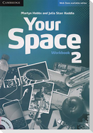 Your Space Level 2 Workbook with Audio CD