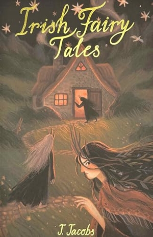 Jacobs, Joseph. Irish Fairy Tales. Wordsworth Editions Ltd, 2001.