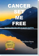 Cancer Set Me Free