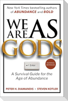 We Are as Gods