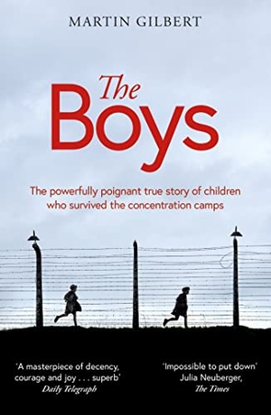 Gilbert, Martin. The Boys - The true story of children who survived the concentration camps. Orion Publishing Co, 2022.