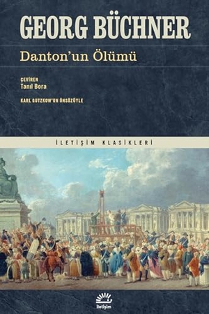 Büchner, Georg. Dantonun Ölümü. Iletisim Yayinlari, 2025.