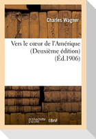 Vers le coeur de l'Amérique (Deuxième édition)