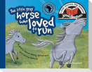 The little grey horse who loved to run