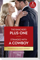 The Rancher's Plus-One / Stranded With A Cowboy