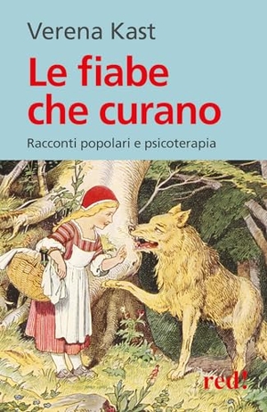 Kast, Verena. Le fiabe che curano. Racconti popolari e psicoterapia. Red Edizioni, 2013.