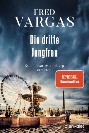 Vargas, Fred. Die dritte Jungfrau - Kommissar Adamsberg ermittelt. Blanvalet Taschenbuchverl, 2024.