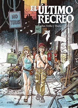 Altuna, Horacio / Carlos Trillo. El último recreo. Astiberri Ediciones, 2017.