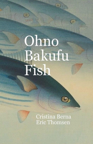 Berna, Cristina / Eric Thomsen. Ohno Bakufu Fish. Missys Clan, 2026.