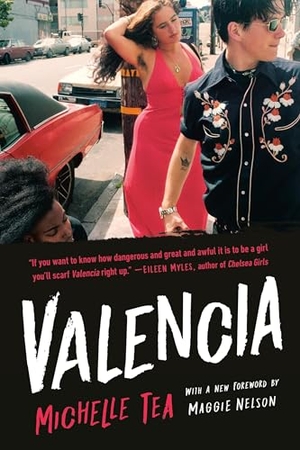 Tea, Michelle. Valencia. Basic Books, 2025.