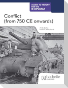Access to History for the IB Diploma: Conflict (from 750 CE onwards)
