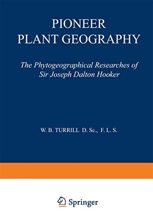Turrill, W. B.. Pioneer Plant Geography - The Phytogeographical Researches of Sir Joseph Dalton Hooker. Springer Netherlands, 1973.