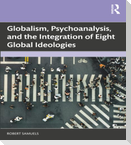 Globalism, Psychoanalysis, and the Integration of Eight Global Ideologies