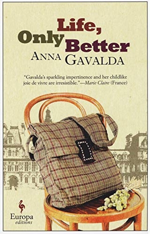 Gavalda, Anna. Life, Only Better. Europa Editions, 2015.