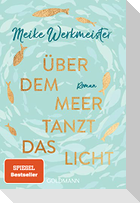 Über dem Meer tanzt das Licht