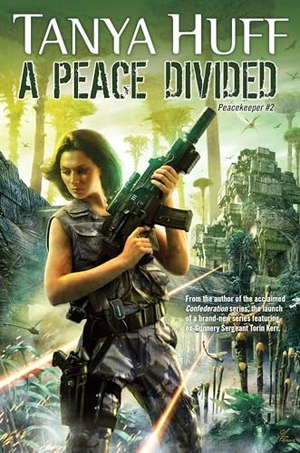 Huff, Tanya. A Peace Divided. Astra Publishing House, 2018.