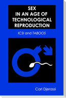 Sex in an Age of Technological Reproduction: ICSI and Taboos [With DVD]