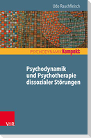 Psychodynamik und Psychotherapie dissozialer Störungen