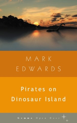 Edwards, Mark. Pirates on Dinosaur Island. Gemma, 2012.