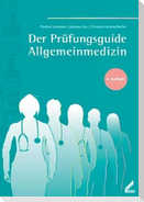 Der Prüfungsguide Allgemeinmedizin