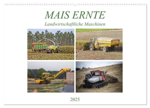 SchnelleWelten, SchnelleWelten. MAIS ERNTE (Wandkalender 2025 DIN A2 quer), CALVENDO Monatskalender - Landwirtschaftliche Maschinen. Calvendo, 2024.