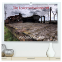 Verlassene Orte - Die Lokomotivwerkstatt (hochwertiger Premium Wandkalender 2024 DIN A2 quer), Kunstdruck in Hochglanz