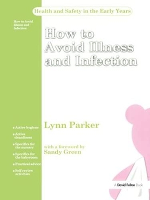 Parker. How to Avoid Illness and Infection. Taylor & Francis, 2017.