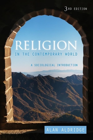 Aldridge, Alan. Religion in the Contemporary World - A Sociological Introduction. Polity Press, 2013.