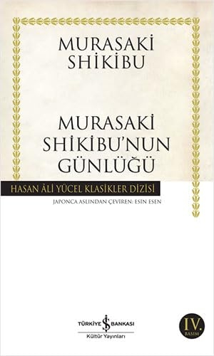 Shikibu, Murasaki. Murasaki Shikibunun Günlügü. Türkiye Is Bankasi Kültür Yayinlari, 2016.