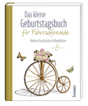 Das kleine Geburtstagsbuch für Fahrradfreunde