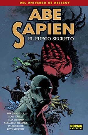 Mignola, Mike. El fuego secreto. Norma Editorial, S.A., 2017.
