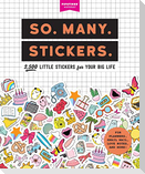 So. Many. Stickers