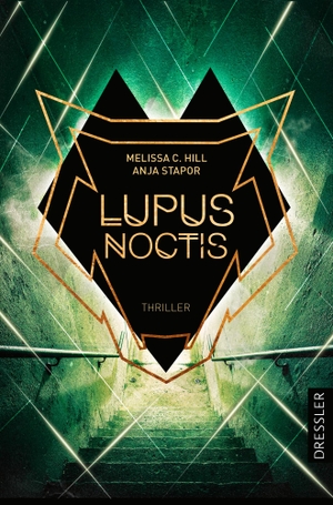Hill, Melissa C. / Anja Stapor. Lupus Noctis - Thriller. Dressler, 2022.