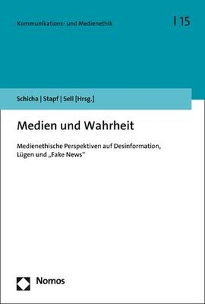 Schicha, Christian / Ingrid Stapf et al (Hrsg.). Medien und Wahrheit - Medienethische Perspektiven auf Desinformation, Lügen und "Fake News". Nomos Verlags GmbH, 2021.
