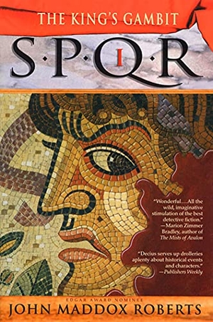 Roberts, John. SPQR I - The Kings Gambit. St. Martins Press-3PL, 2001.