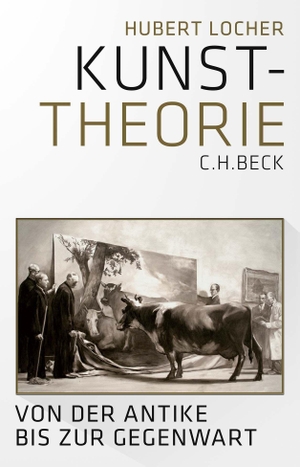 Locher, Hubert. Kunsttheorie - Von der Antike bis zur Gegenwart. C.H. Beck, 2023.