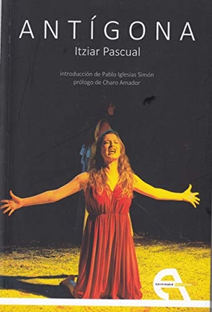 Pascual, Itziar. Antígona. Ediciones Antígona, S.L., 2018.