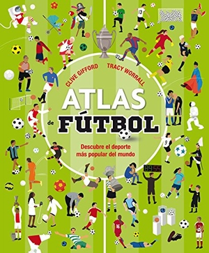 Gifford, Clive. Atlas de fútbol. Fundación Santa María-Ediciones SM, 2018.