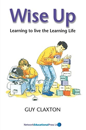 Claxton, Guy. Wise Up. Bloomsbury Publishing plc, 2001.