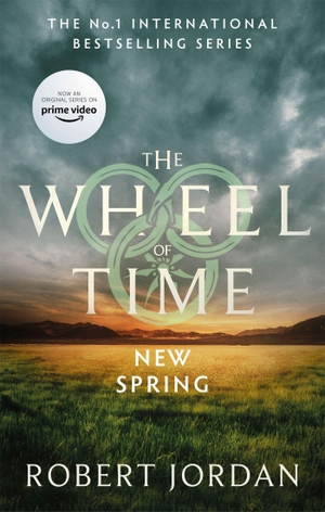 Jordan, Robert. New Spring - A Wheel of Time Prequel (Now a major TV series). Little, Brown Book Group, 2021.