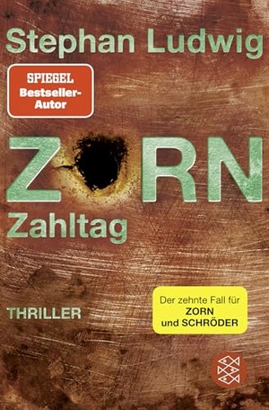 Ludwig, Stephan. Zorn - Zahltag - Thriller. FISCHER Taschenbuch, 2020.