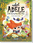 Rebel Adele in the Land of Unwritten Tales Hc