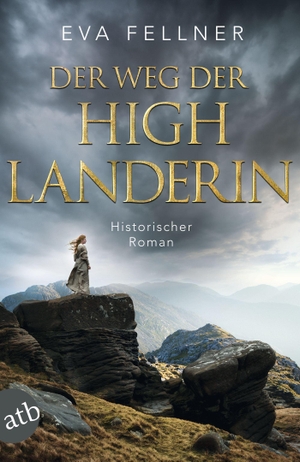 Fellner, Eva. Der Weg der Highlanderin - Band 2. Historischer Roman. Aufbau Taschenbuch Verlag, 2021.